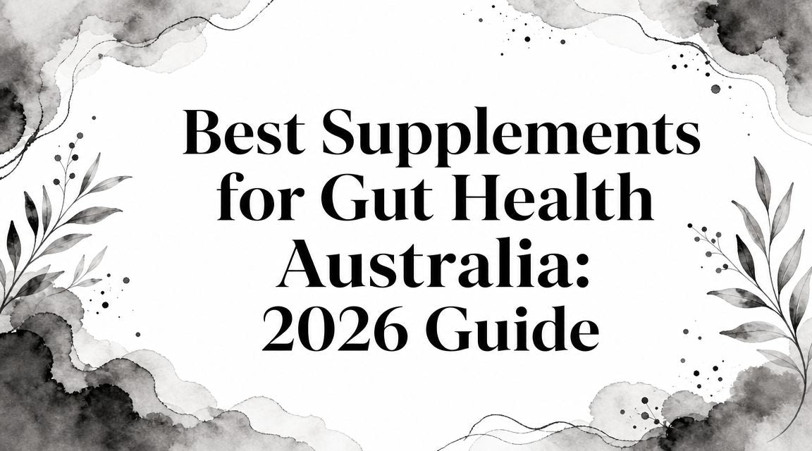 Best Supplements for Gut Health Australia: 2026 Guide