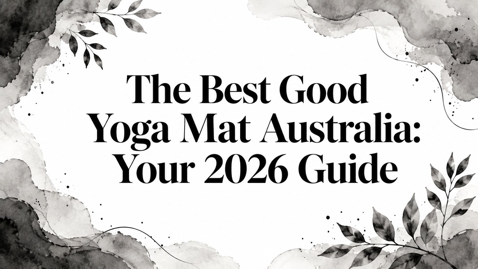 The Best Good Yoga Mat Australia: Your 2026 Guide