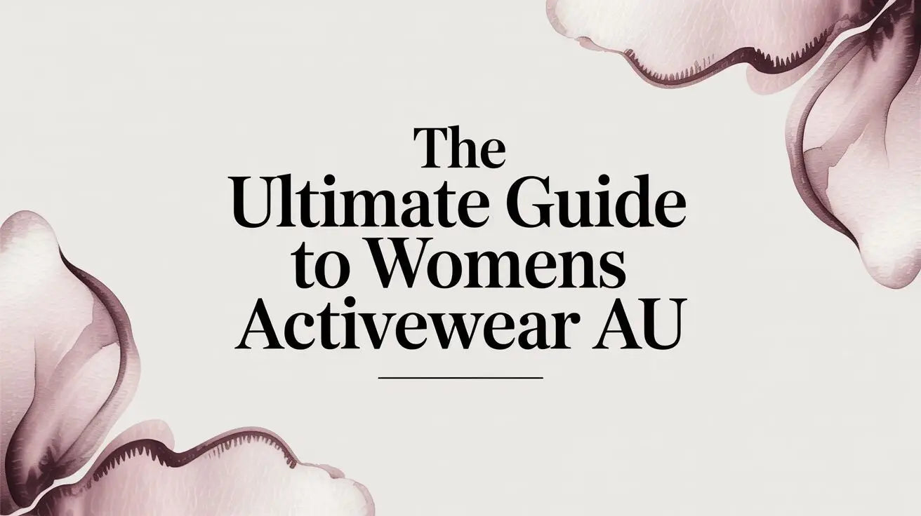 The Ultimate Guide to Womens Activewear AU