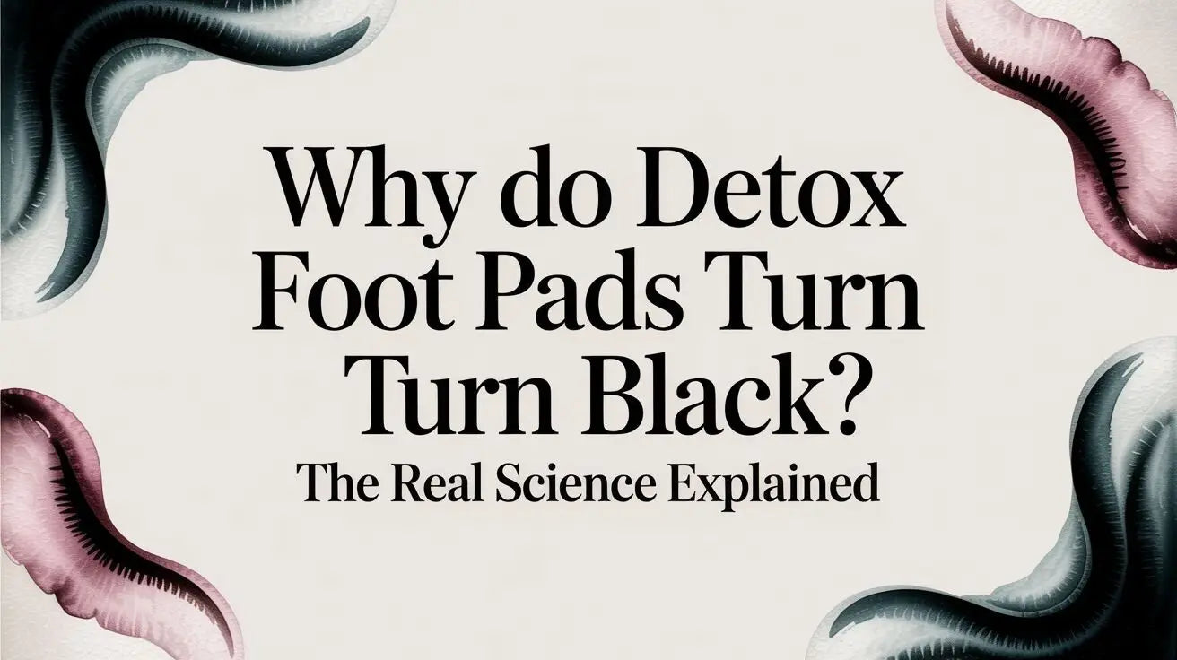 Why Do Detox Foot Pads Turn Black The Real Science Explained