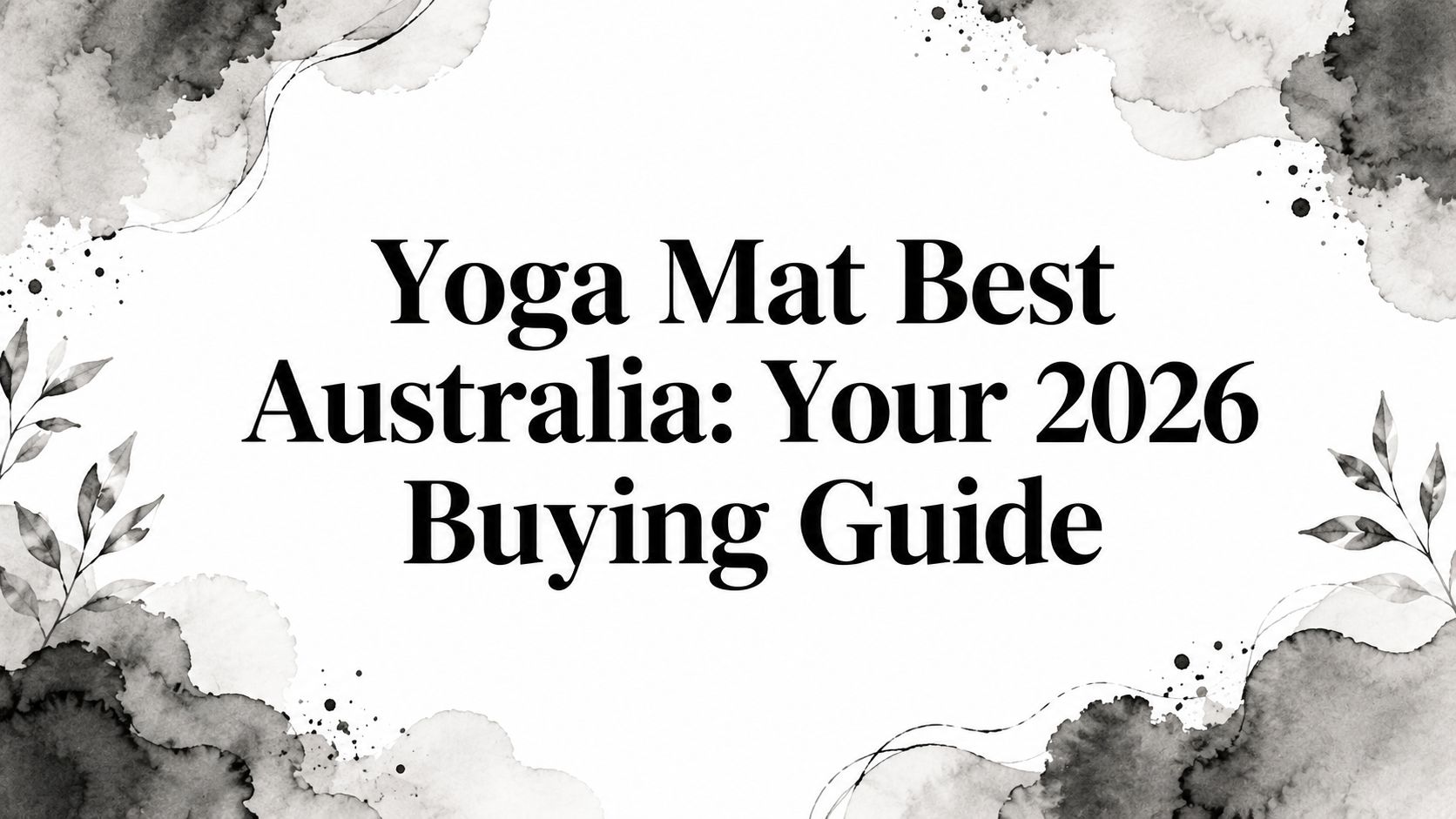 Yoga Mat Best Australia: Your 2026 Buying Guide