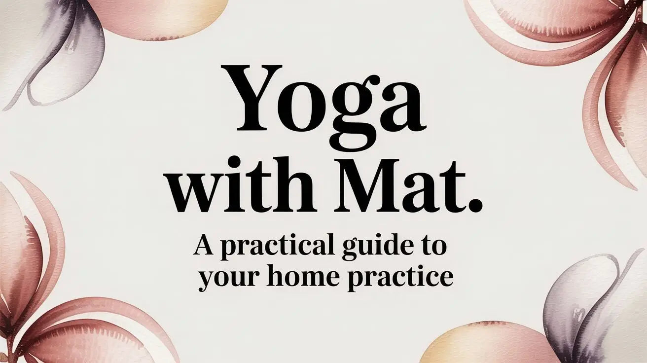 Yoga With Mat A Practical Guide to Your Home Practice