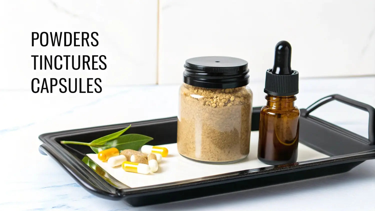 Health supplements including powder in a jar, an amber tincture bottle, and various capsules on a tray.